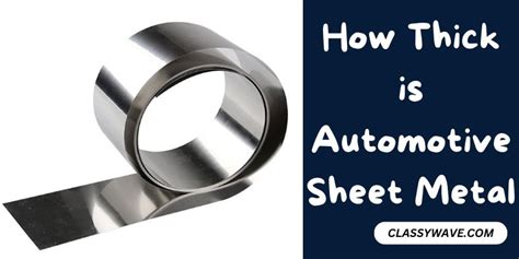 thickness of sheet metal|typical automotive sheet metal thickness.